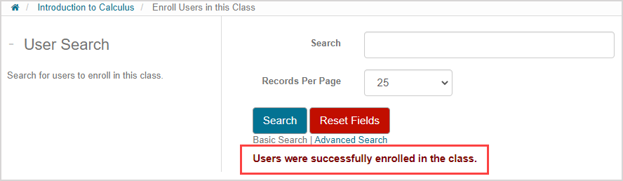 The "Users were successfully enrolled in the class" success messge appears on the user search page.